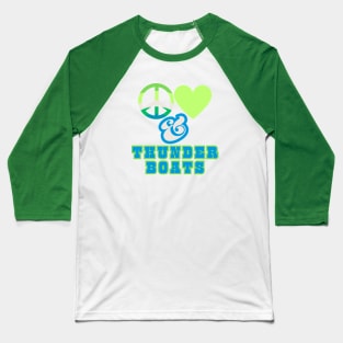 Peace, Love & Thunderboats  - Pacific Northwest Retro Pop Electric Green Style Baseball T-Shirt